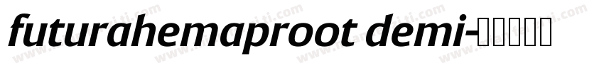 futurahemaproot demi字体转换